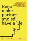 How to Make Partner and Still Have a Life