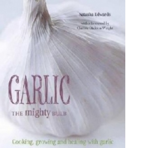 Garlic: the Mighty Bulb