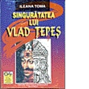 Singuratatea lui Vlad Tepes (Carti pentru copii)