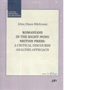 Romanians In The Right - Wing British Press: A Critical Discourse Analysis Approach