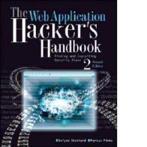 The Web Application Hacker s Handbook : Finding and Exploiting Security Flaws