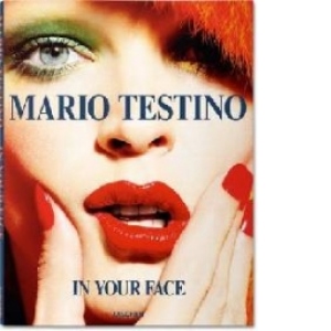 Mario Testino. In Your Face