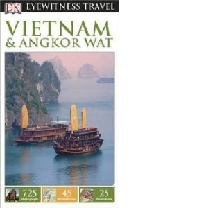 DK Eyewitness Travel Guide: Vietnam and Angkor Wat