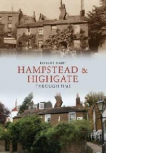 Hampstead & Highgate Through Time