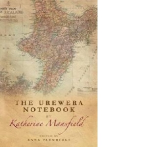 Urewera Notebook by Katherine Mansfield