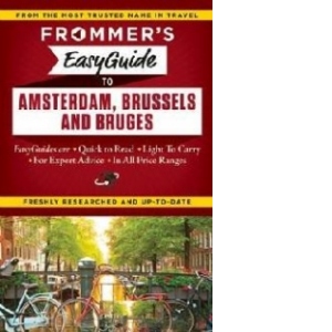 Frommer's Easyguide to Amsterdam, Brussels and Bruges