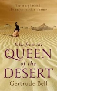 Tales from the Queen of the Desert