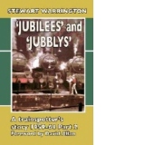 'Jubilees' and 'Jubblys': A Trainspotter's Story 1959-64