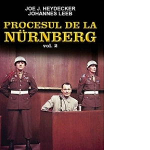 Procesul de la  Nurnberg - volumul 2