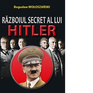 Razboiul secret al lui Hitler
