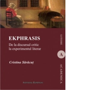 Ekphrasis - De la discursul critic la experimentul literar