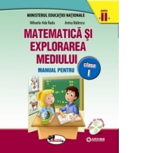 Matematica si explorarea mediului : Manual pentru clasa I , partea a II-a (contine editie digitala)