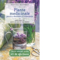 Plante medicinale pentru sanatate si frumusete
