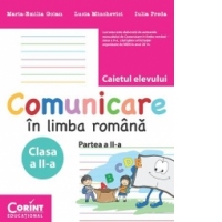 Comunicare in limba romana clasa a II-a. Caietul elevului, partea a II-a