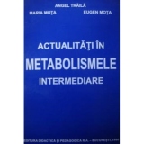 Actualitati in metabolismele intermediare (Lucrari de medicina)