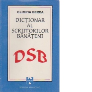 Dictionar al scriitorilor banateni (1940-1996)