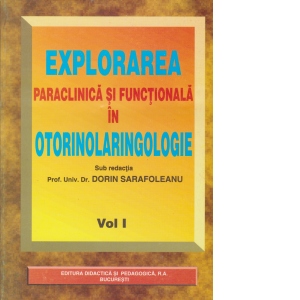 Explorarea paraclinica si functionala in otorinolaringologie (Lucrari de medicina)