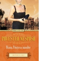 Povestea nespusa. Diana, printesa inimilor