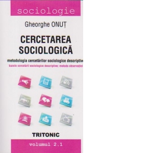 Cercetarea sociologica. Bazele cercetarii sociologice descriptive vol 2.1