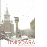 Timisoara. City of Romanian Freedom
