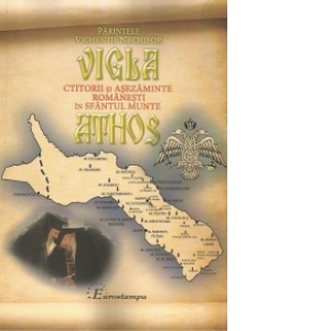 Vigla. Cititorii si asezaminte romanesti in Sfantul Munte Athos