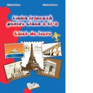 Limba franceza pentru clasa a III-a – Caiet de lucru caiet poza bestsellers.ro