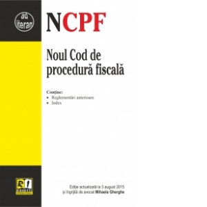 Noul Cod de procedura fiscala (Actualizat la 3 August 2015)