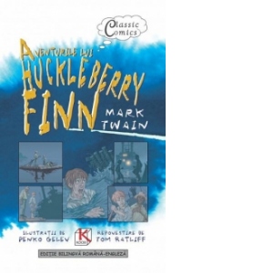 Aventurile lui Huckleberry Finn - banda desenata - editie bilingva romana-engleza