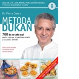 Metoda Dukan (Vol. 9) 700 de retete noi pentru a ajunge la greutatea corecta si a o pastra definitiv