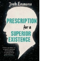 Prescription for a Superior Existence