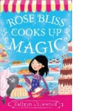 Rose Bliss Cooks Up Magic