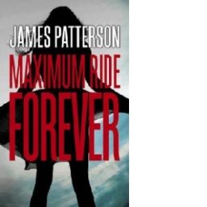 Maximum Ride: Forever