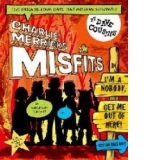 Charlie Merrick's Misfits in I'm a Nobody, Get Me Out of Her
