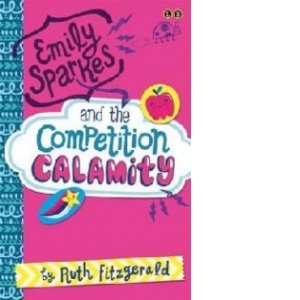 Emily Sparkes and the Competition Calamity