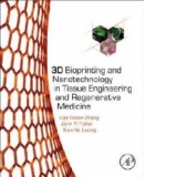3D Bioprinting and Nanotechnology in Tissue Engineering and