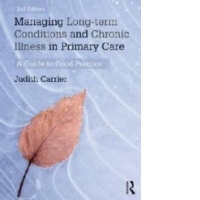 Managing Long-Term Conditions and Chronic Illness in Primary