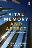 Vital Memory and Affect