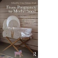 From Pregnancy to Motherhood