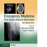 Emergency Medicine Oral Board Review Illustrated