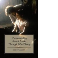 Understanding Sound Tracks Through Film Theory
