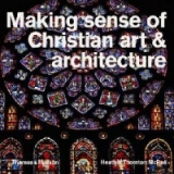 Making Sense of Christian Art and Architecture