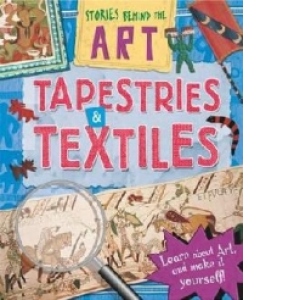 Tapestries and Textiles