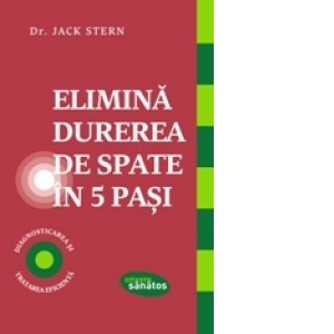 Elimina durerea de spate in 5 pasi