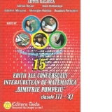 15 editii ale Concursului interjudetean de matematica Dimitrie Pompeiu clasele III-XI