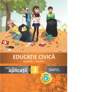 Educatie Civica. Caiet de aplicatii clasa a III-a