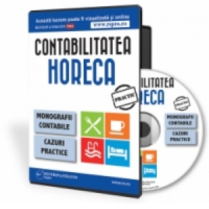 CD Contabilitatea HORECA. Monografii contabile si cazuri practice