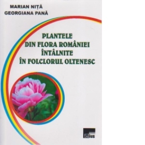 Plantele din flora Romaniei intalnite in folclorul oltenesc