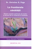 La frontierele sanatatii - De la vindecare la totalitate