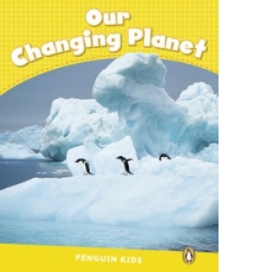 Penguin Kids 6: Our Changing Planet CLIL