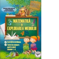 Matematica si explorarea mediului pentru elevii claselor I-II - Exercitii si probleme, teste de evaluare
